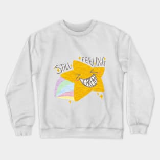 Still Feeling Great Crewneck Sweatshirt